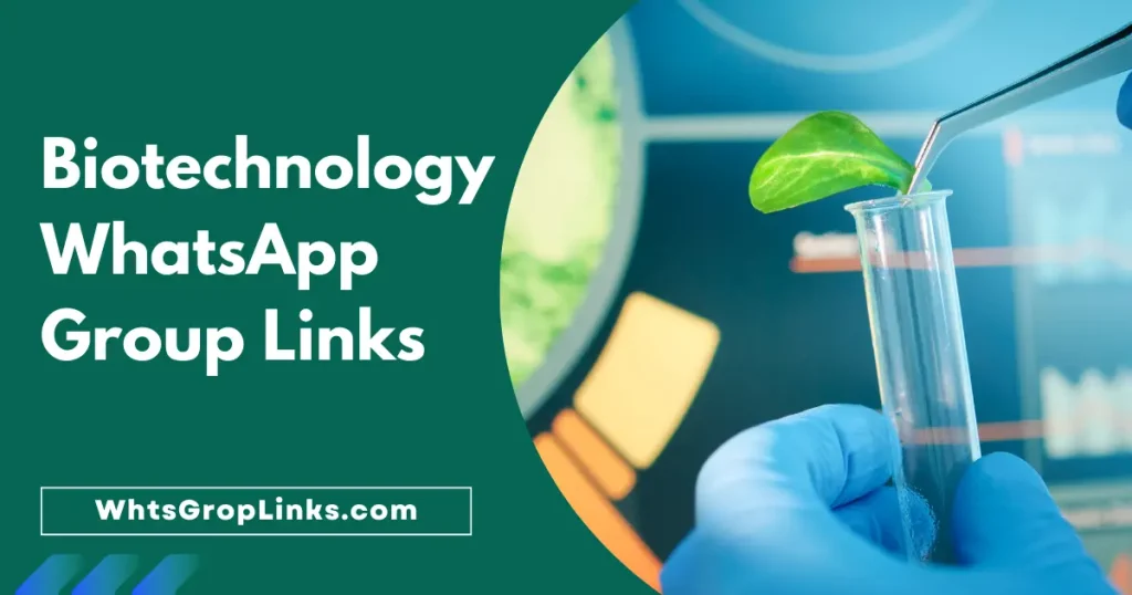 Biotechnology WhatsApp Group Links
