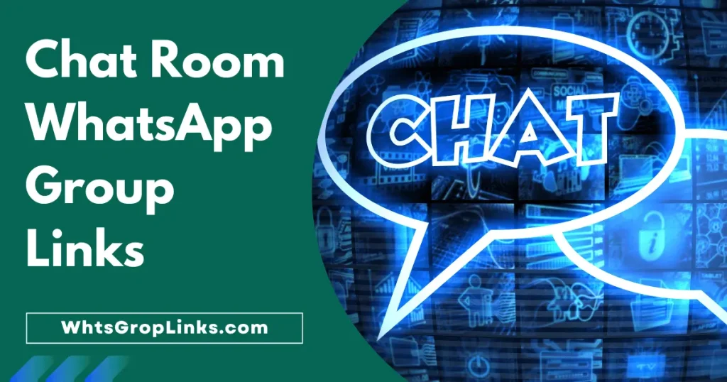 Join the Best Chat Room WhatsApp Group Links

